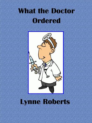 cover image of What the Doctor Ordered